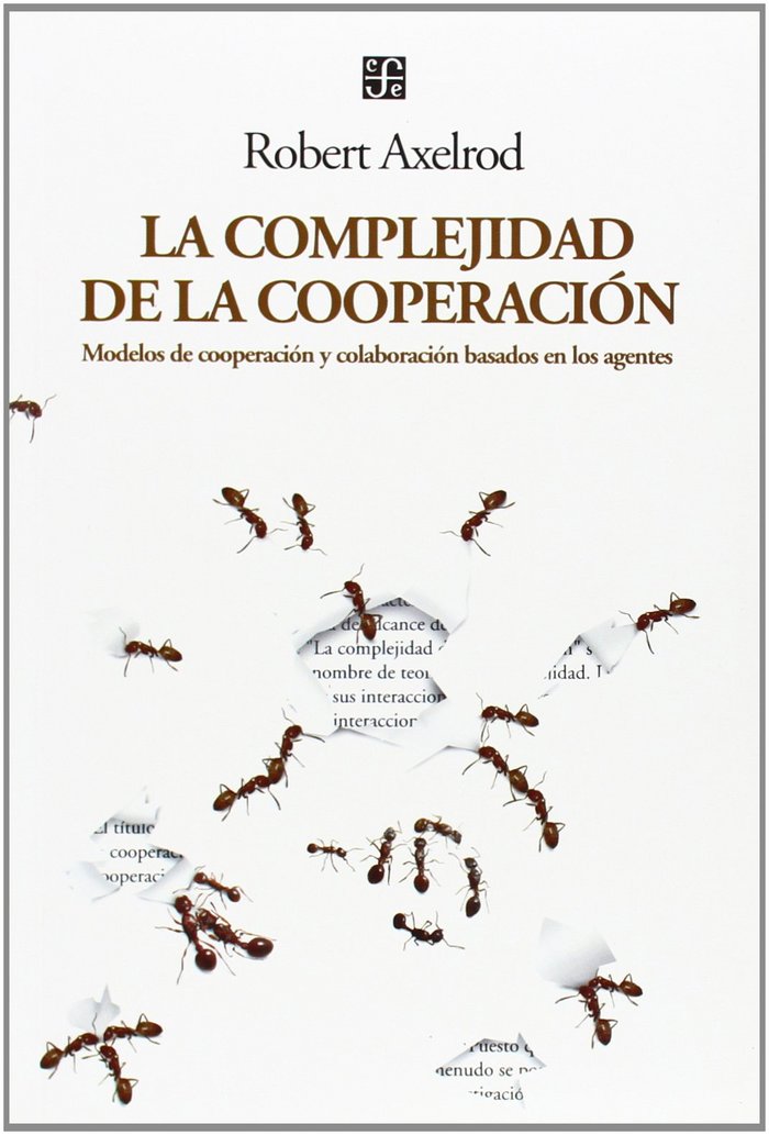 La complejidad de la cooperación : Modelos de cooperación y colaboración basados en los agentes, de AXELROD, ROBERT | portada