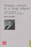 HEIDEGGER PENSADOR DE UN TIEMPO INDIGENTE, de LOWITH | portada del libro