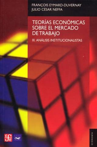 Teor¡as económicas sobre el mercado de trabajo, III : Análisis intitucionalista, de NEFFA, JULIO CESAR, ET. AL. | portada del