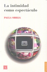 INTIMIDAD COMO ESPECTACULO,LA, de SIBILIA | portada del libro