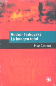 ANDREI TARKOVSKI LA IMAGEN TOTAL, de CARRERA | portada del libro