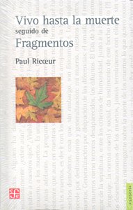 VIVO HASTA LA MUERTE SEGUIDO DE FRAGMENTOS, de RICOEUR | portada del libro