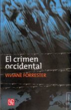CRIMEN OCCIDENTAL,EL, de Viviane Forrester | portada del libro