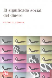SIGNIFICADO SOCIAL DEL DINERO,EL, de ZELIZER | portada del libro