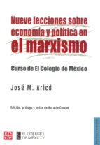 NUEVE LECCIONES SOBRE ECONOMIA Y POLITICA EN EL MARXISMO, de JOSE M. ARICO | portada del libro