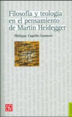 Filosof¡a y teolog¡a en el pensamiento de Martin Heidegger, de PHILIPPE CAPELLE DUMONT | portada del libro