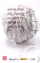 Antolog¡a del ensayo filosófico joven en Argentina, de Varios autores | portada del libro