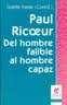 PAUL RICOEUR. DEL HOMBRE FALIBLE AL HOMBRE CAPAZ, de Varios autores | portada del libro
