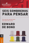 SEIS SOMBREROS PARA PENSAR, de DE BONO | portada del libro
