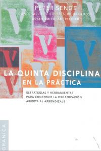 Quinta disciplina en la práctica, La, de SENGE, PETER M. | portada del libro