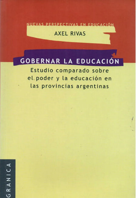 GOBERNAR LA EDUCACION, de RIVAS, AXEL | portada del libro