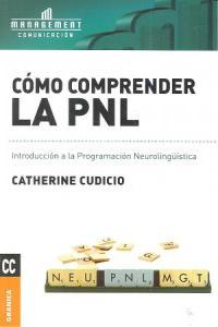 Cómo comprender la PNL, de CUDICIO, CATHERINE | portada del libro