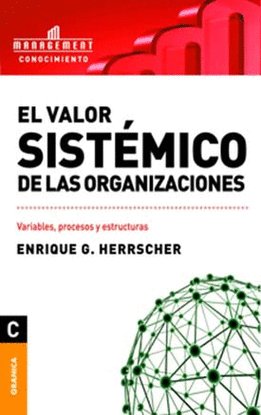Valor sistémico de las organizaciones, de HERRSCHER, ENRIQUE G. | portada del libro