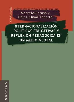 Internacionalización. Políticas educativas y reflexión pedag. en un medio global, de CARUSO, MARCELO | portada del libro