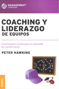 Coaching y liderazgo de equipos, de HAWKINS, PETER | portada del libro