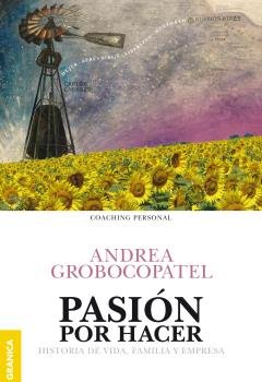 Pasión por hacer, de GROBOCOPATEL, ANDREA | portada del libro
