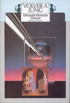 Volver a Jung, de Eduardo Horacio Grecco | portada del libro