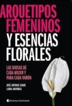 Arquetipos femeninos y esencias florales, de JOSE ANTONIO SANDE | portada del libro