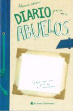 Diario Para Mis Abuelos, de THERESE ROSEN | portada del libro