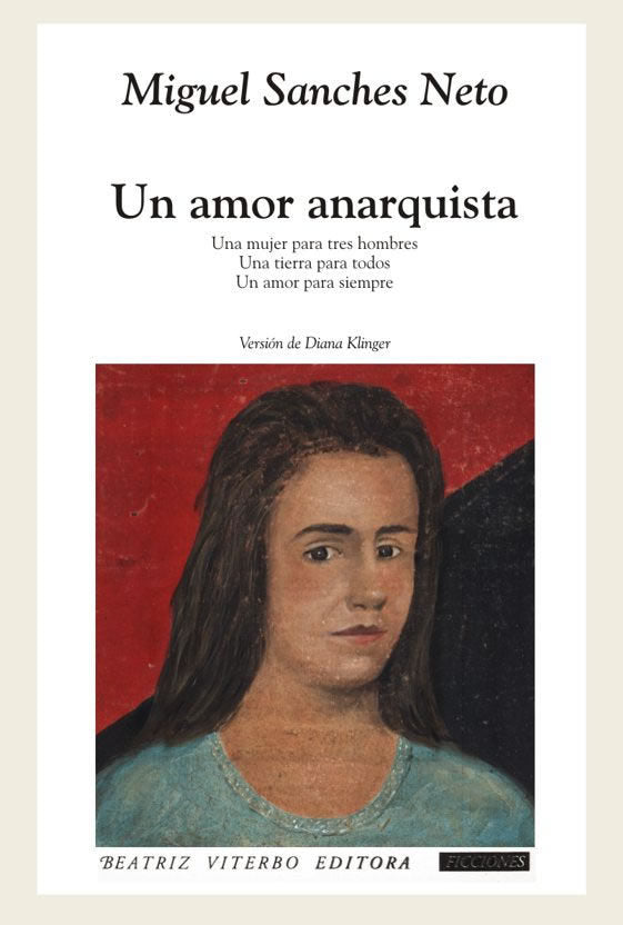 UN AMOR ANARQUISTA, de MIGUEL SANCHES NETO | portada del libro
