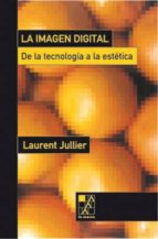 IMAGEN DIGITAL,LA, de Laurent Jullier | portada del libro