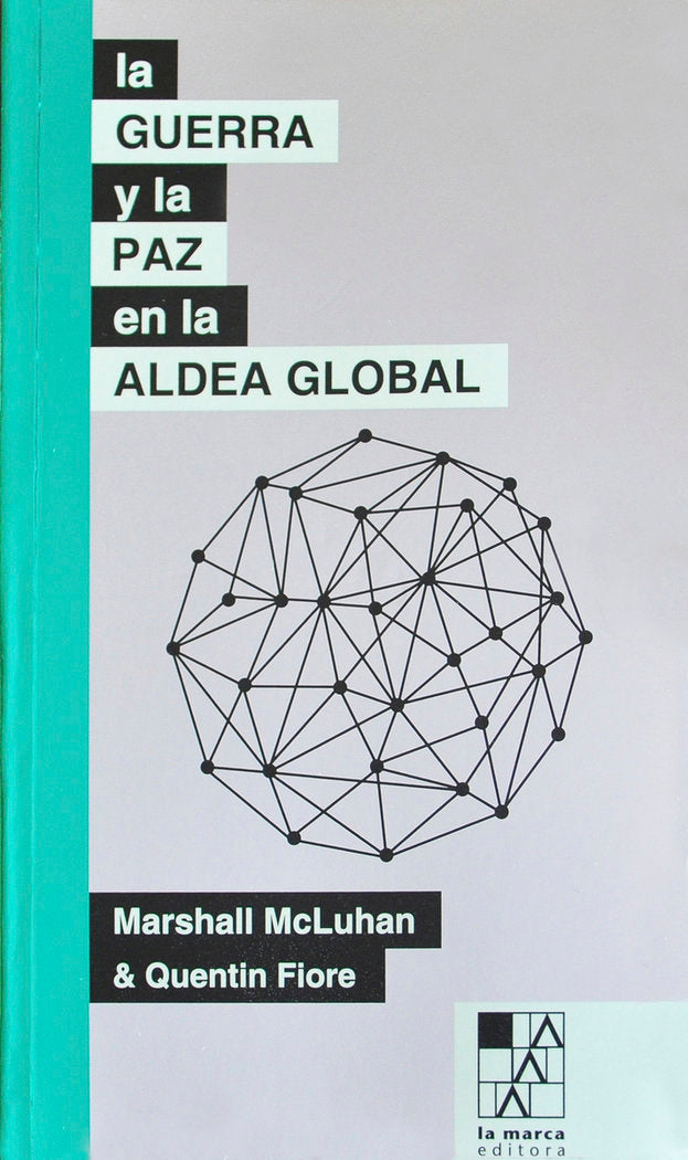 La guerra y la paz en la aldea global, de MCLUHAN,MARSHALL | portada del libro