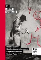 ARTE URBANO, EL, de NICOLAS GZELEY | portada del libro