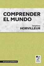 COMPRENDER EL MUNDO, de Delphine Horvilleur | portada del libro