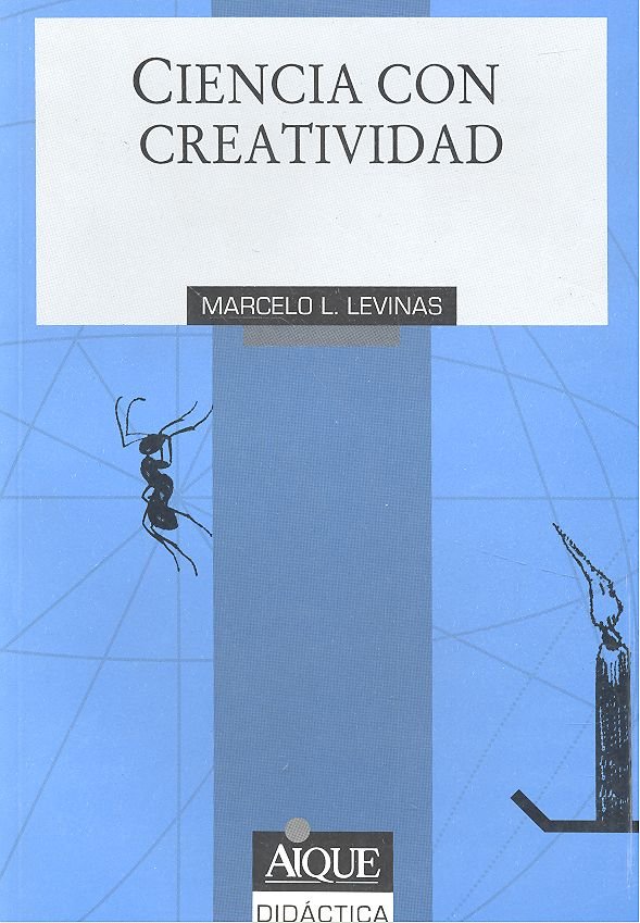 CIENCIA CON CREATIVIDAD AIQUE, de LEVINAS | portada del libro