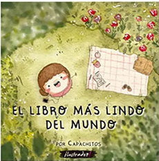 EL LIBRO MAS LINDO DEL MUNDO, de CAPACHITOS | portada del libro