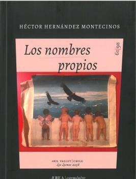 LOS NOMBRES PROPIOS, de HERNANDEZ MONTECINOS, HECTOR | portada del libro