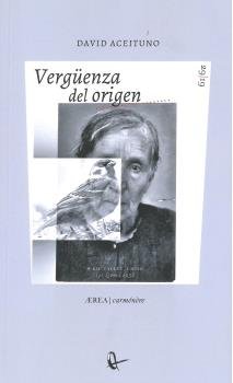 VERGUENZA DEL ORIGEN, de ACEITUNO, DAVID | portada del libro