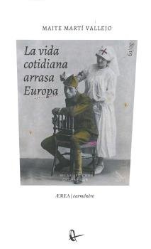 LA VIDA COTIDIANA ARRASA EUROPA, de MARTI VALLEJO, MAITE | portada del libro
