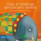 TOMAS ELEFANTE QUERIA SER PERRO SALCHICH, de MYRIAM YAGNAM | portada del libro