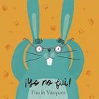 YO NO FUI, de PAULA VASQUEZ | portada del libro