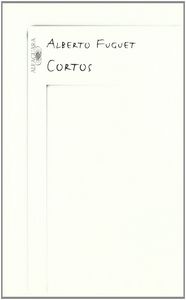 CORTOS (AGUILAR CHILENA), de FUGUET ALBERTO | portada del libro