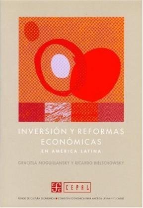 Inversión y reformas económicas en América Latina, de MOGUILLANSKY, GRACIELA Y RICARDO BIELSCH | portada del libro