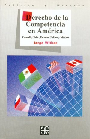Derecho de la competencia en América : Canadá, Chile, Estados Unidos y México, de WITKER, JORGE | portada del libro