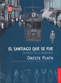 SANTIAGO QUE SE FUE. APUNTES DE LA MEMORIA, EL, de PLATH,ORESTE | portada del libro
