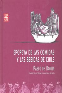 EPOPEYA DE LAS COMIDAS Y LAS BEBIDAS DE CHILE, de ROKHA | portada del libro