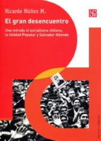GRAN DESENCUENTRO, EL, de RICARDO NUÑEZ M. | portada del libro