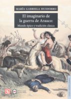 El imaginario de la guerra de Arauco, de MARIA GABRIELA HUIDOBRO | portada del libro
