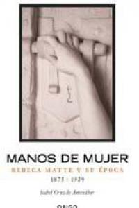 Manos de mujer, de CRUZ DE AMENABAR,ISABEL | portada del libro