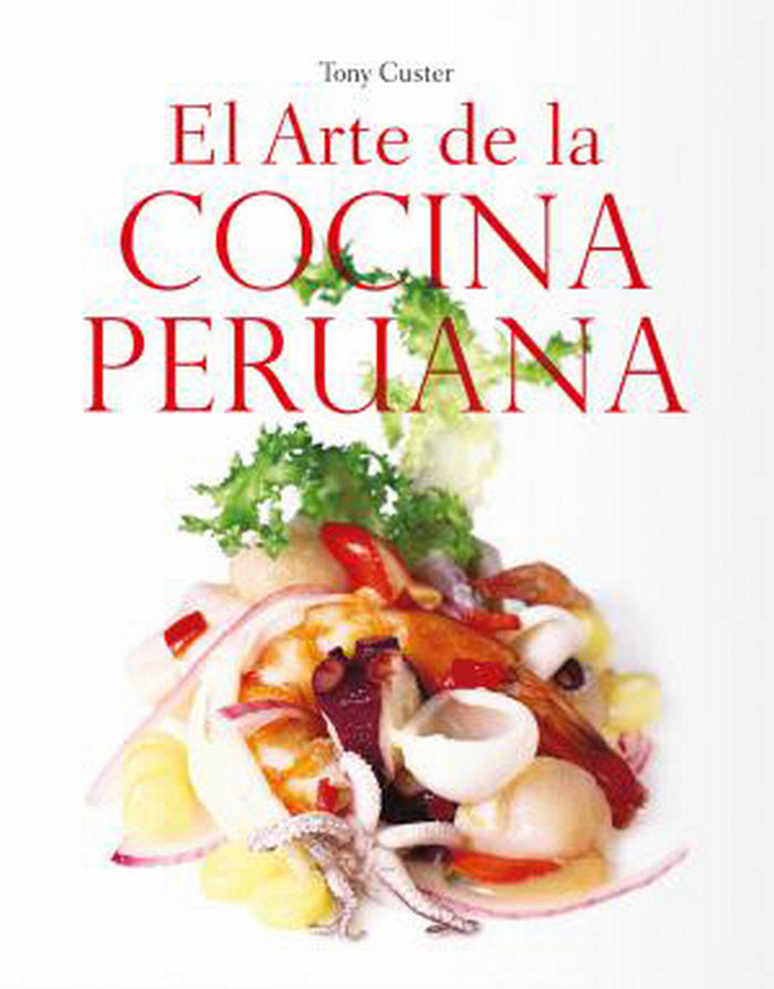 ARTE DE LA COCINA PERUANA, EL    *, de CUSTER | portada del libro