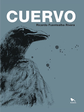 CUERVO, de RICARDO FUENTEALBA RIVERA | portada del libro