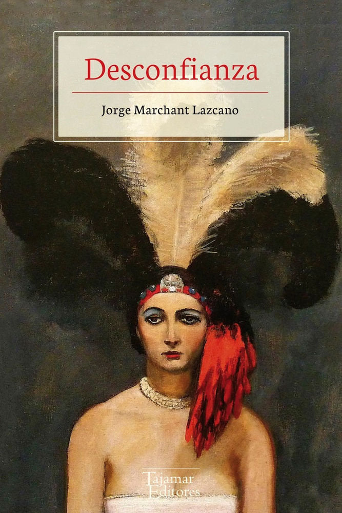 DESCONFIANZA, de MARCHANT LAZCANO, JORGE | portada del libro