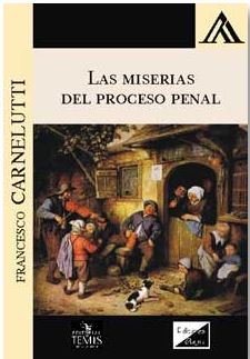 MISERIAS DEL PROCESO PENAL, LAS, de CARNELUTTI, FRANCESCO | portada del libro