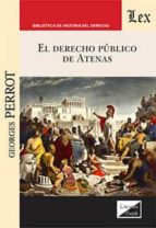 EL DERECHO PUBLICO DE ATENAS, de GEORGES PERROT | portada del libro