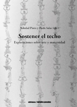SOSTENER EL TECHO (BILINGUE), de SOLEDAD PINTO (ED.) | portada del libro