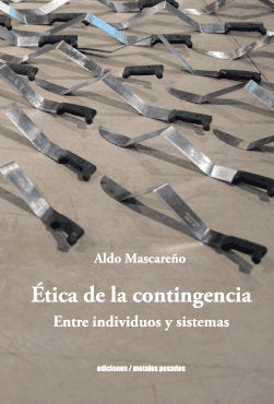 ETICA DE LA CONTINGENCIA, de ALDO MASCAREÑO | portada del libro